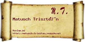 Matusch Trisztán névjegykártya